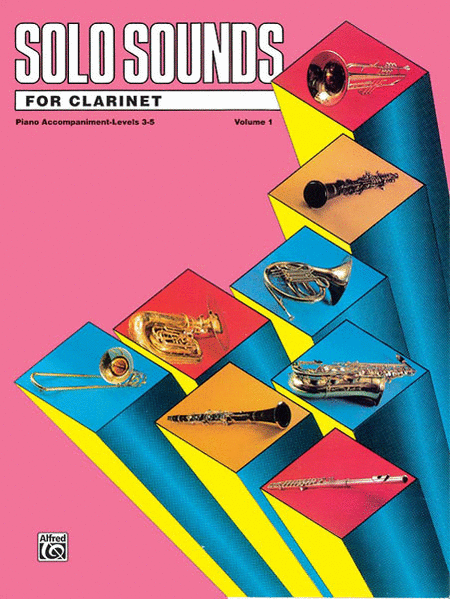 Solo Sounds for Clarinet - Volume I (Levels 3-5), Piano Accompaniment