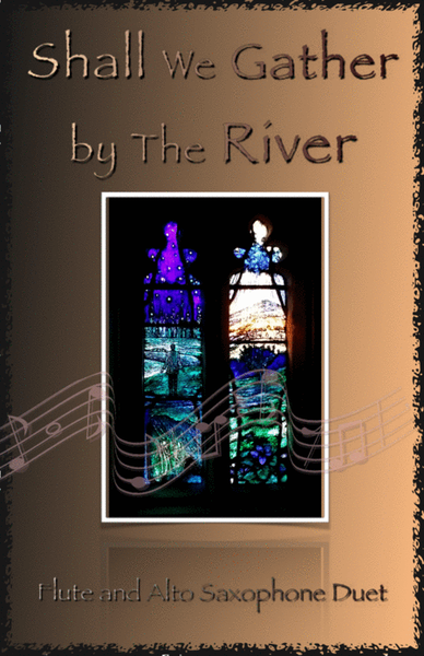 Shall We Gather at The River, Gospel Hymn for Flute and Alto Saxophone Duet