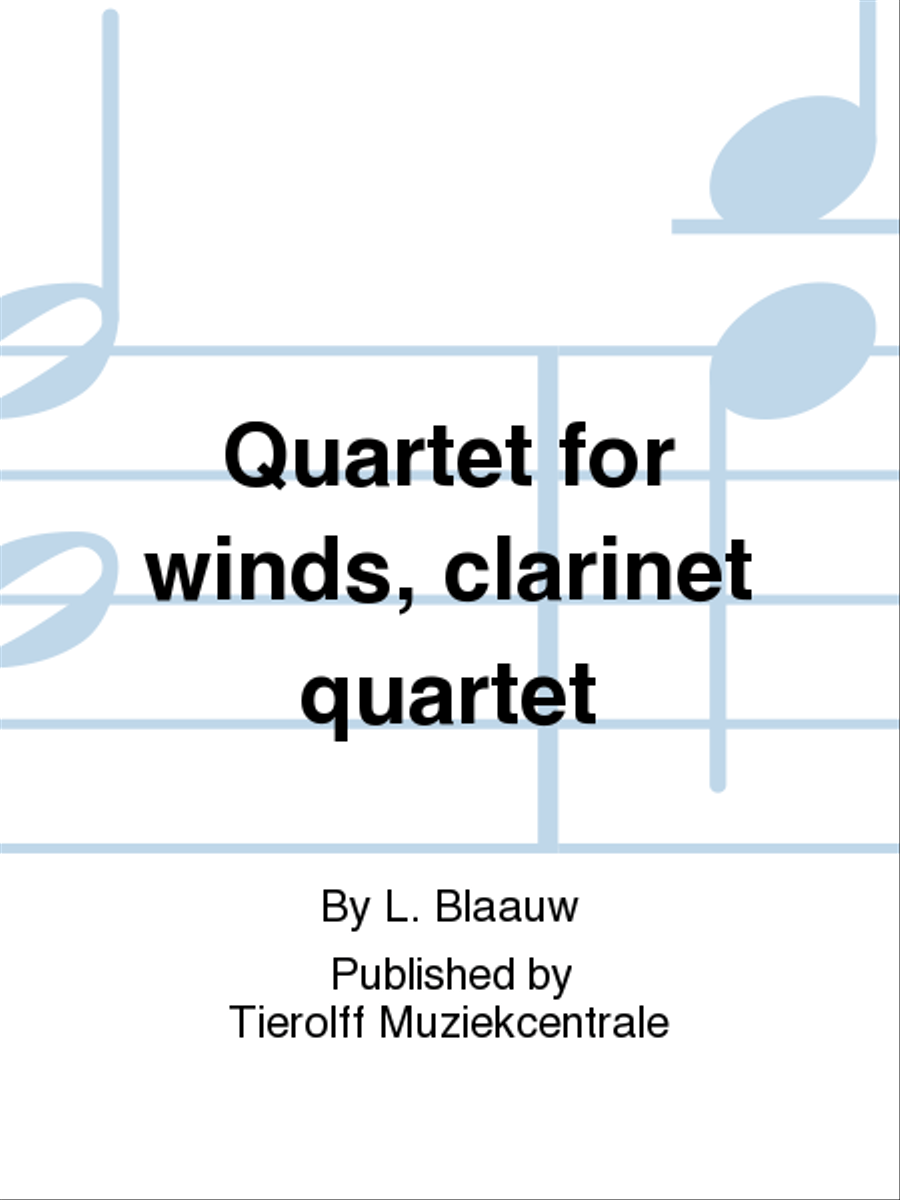 Kwartet Voor Blaasinstrumenten/Quartet For Winds, Clarinet Quartet Clarinet Quartet scores gallery preview page 1