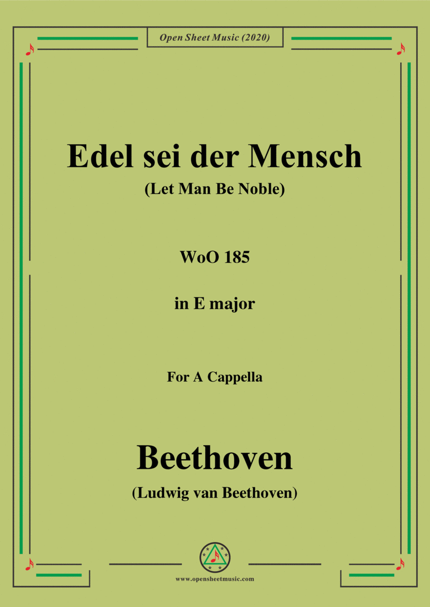 Beethoven-Edel sei der Mensch(Let Man Be Noble),WoO 185,in E Major,for A Cappella image number null