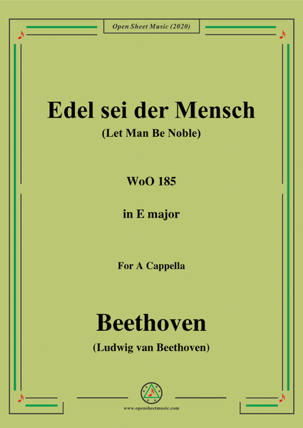 Beethoven-Edel sei der Mensch(Let Man Be Noble),WoO 185,in E Major,for A Cappella image number null