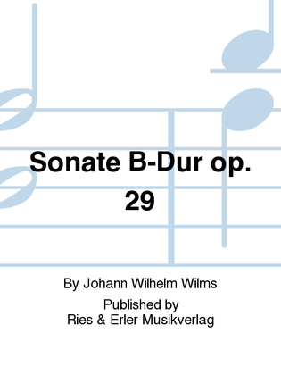 Sonate B-Dur Op. 29