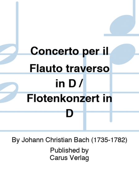 Concerto per il Flauto traverso in D / Flotenkonzert in D