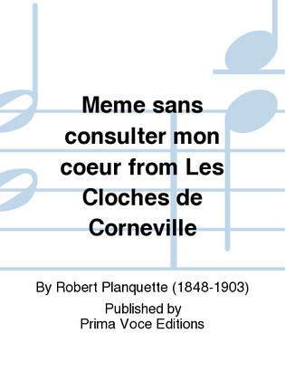 Meme sans consulter mon coeur from Les Cloches de Corneville