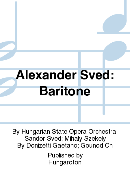 Alexander Sved: Baritone