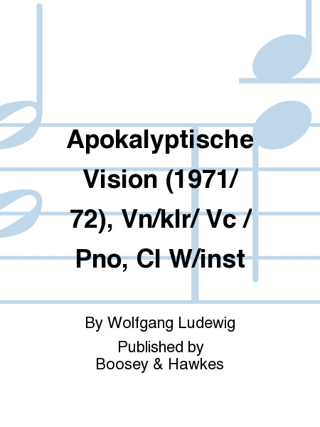 Apokalyptische Vision (1971/ 72), Vn/klr/ Vc / Pno, Cl W/inst