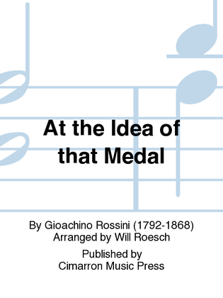 At the Idea of the Medal