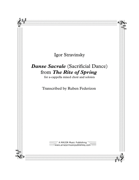 Sacrificial Dance from The Rite of Spring. SATB a-cappella with divisi and soloists (See description)