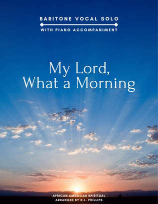 Book cover for My Lord, What a Morning - Baritone Vocal Solo with Piano Accompaniment