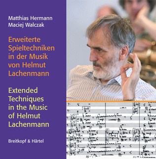Extended Techniques in the Music of Helmut Lachenmann