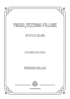 Bellini-Torna,vezzosa fillide in B flat Major,for voice and piano