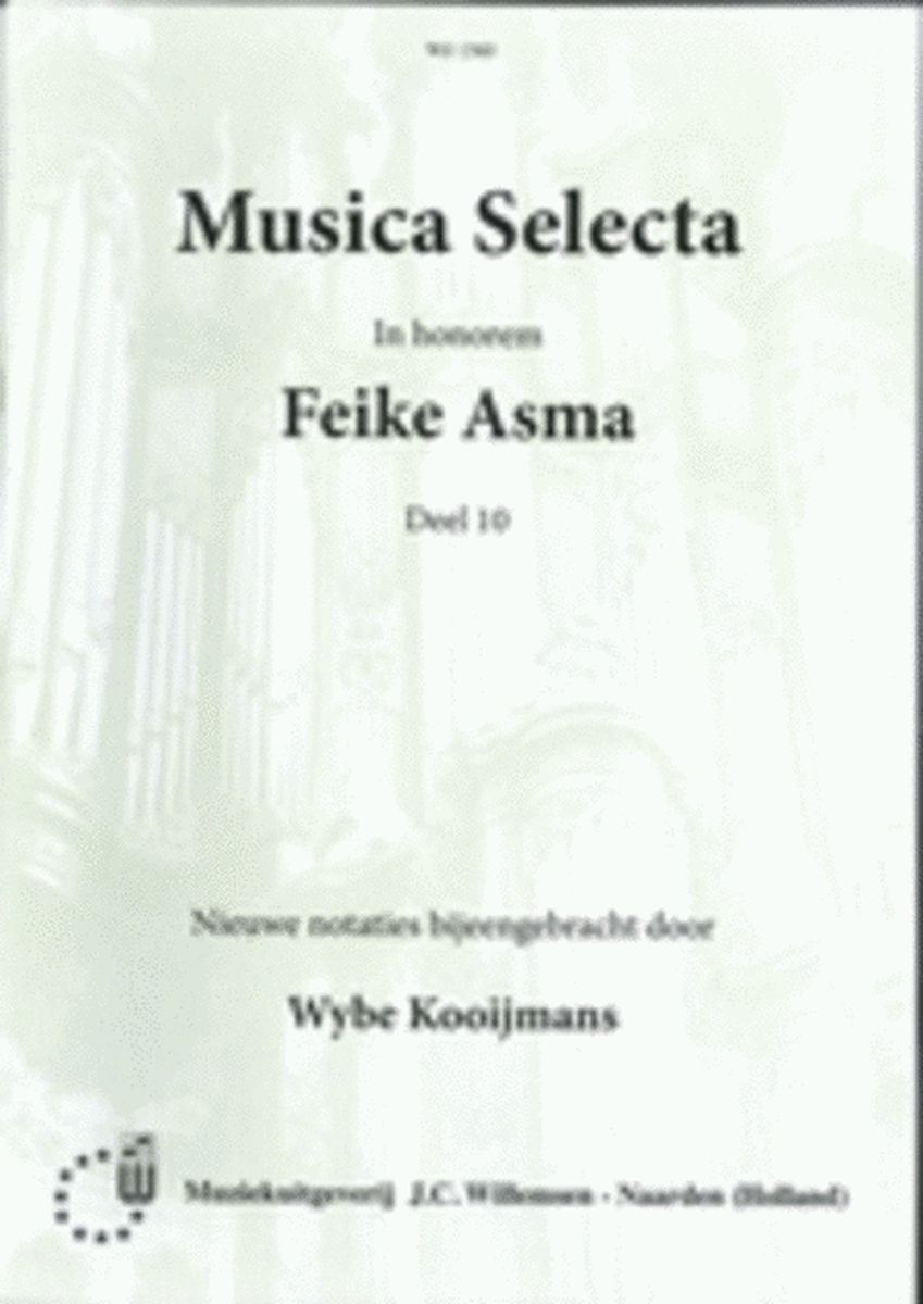 Musica Selecta in honorem Feike Asma Deel 10