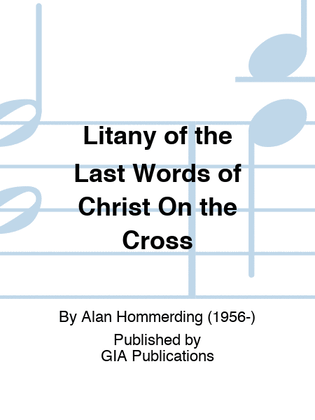 Litany of the Last Words of Christ On the Cross