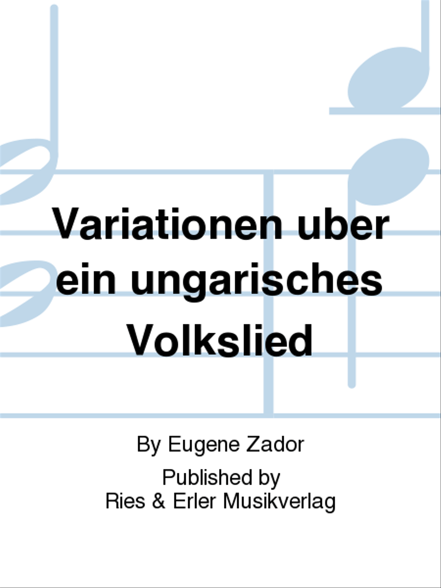 Variationen uber ein ungarisches Volkslied