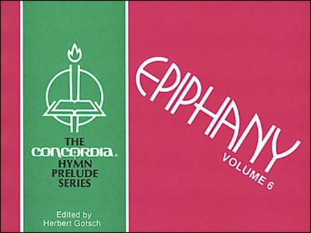 Concordia Hymn Prelude Series: Volume 6, Epiphany Tunes: Di-Z