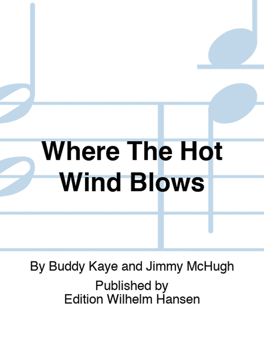 Where The Hot Wind Blows