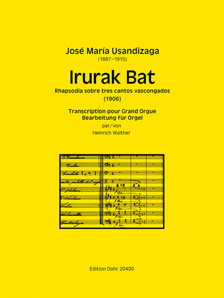 Irurak Bat -Rhapsodía sobre tres cantos vascongados- (Transkription für Orgel solo (2014))