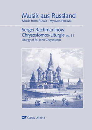 Liturgy of St. John Chrysostom op. 31 for mixed choir a cappella (Chrysostomos-Liturgie op. 31 fur Chor a cappella mit singbarem deutschem Text)