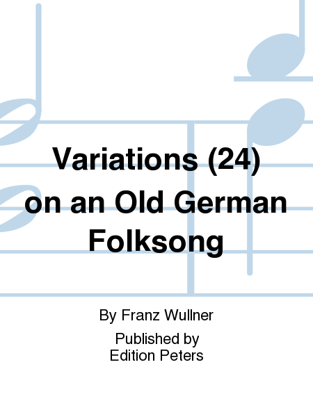 Variations (24) on an Old German Folksong