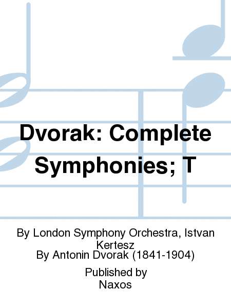 Dvorak: Complete Symphonies; T