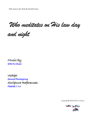 Who meditates on His law day and night
