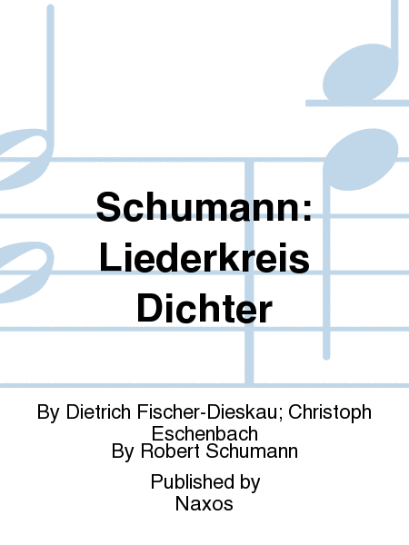 Schumann: Liederkreis Dichter
