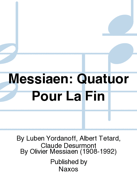 Messiaen: Quatuor Pour La Fin