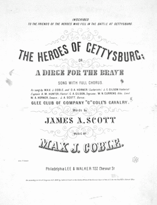 The Heroes of Gettysburg, or, A Dirge for the Brave. Song With Full Chorus