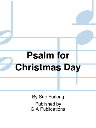 Psalm for Christmas Day