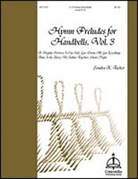 Hymn Preludes for Handbells, Volume 3