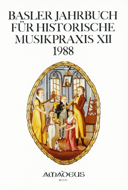 Basler Jahrbuch für Historische Musikpraxis Vol. 12
