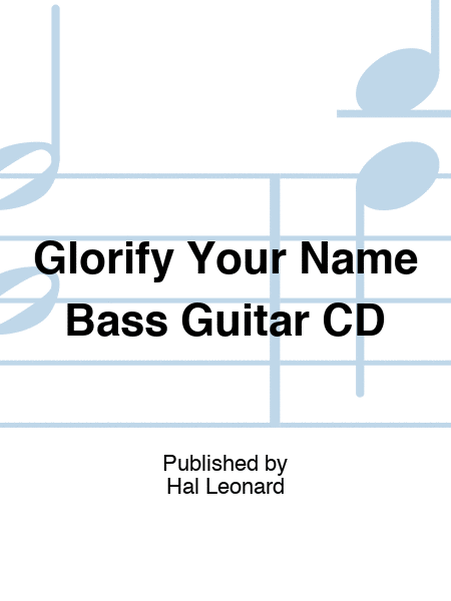 Glorify Your Name Bass Guitar CD
