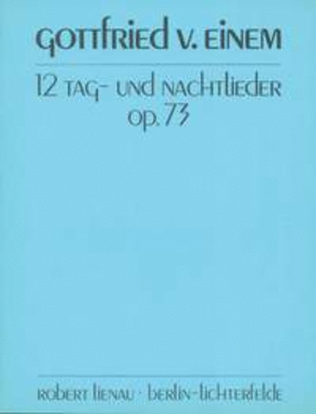 Zwölf Tag- und Nachtlieder op. 73