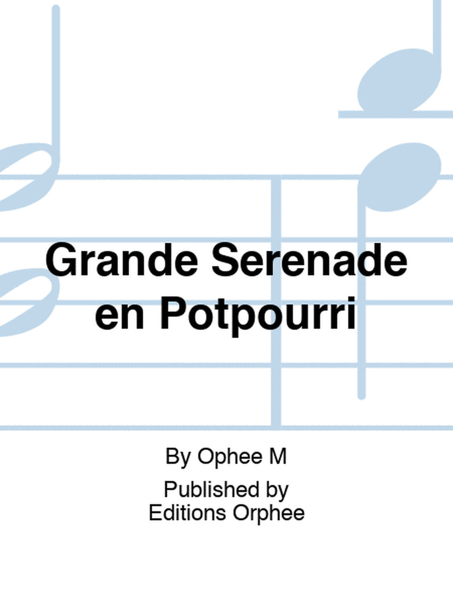 Grande Serenade en Potpourri