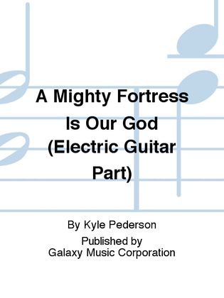 Book cover for A Mighty Fortress Is Our God (Electric Guitar Part)