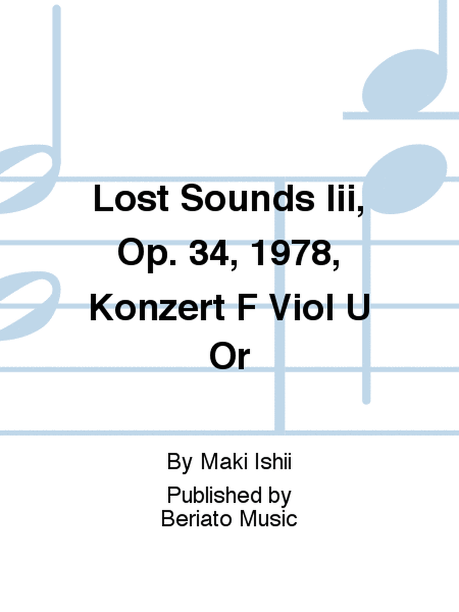 Lost Sounds Iii, Op. 34, 1978, Konzert F Viol U Or