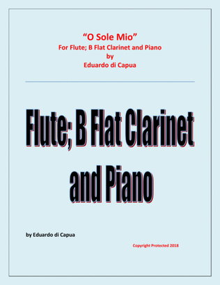 Book cover for O Sole Mio - Flute; B Flat Clarinet and Piano