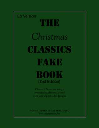 Book cover for The Christmas Classics Fake Book (Eb Instruments) - Popular Christmas carols arranged in lead sheet