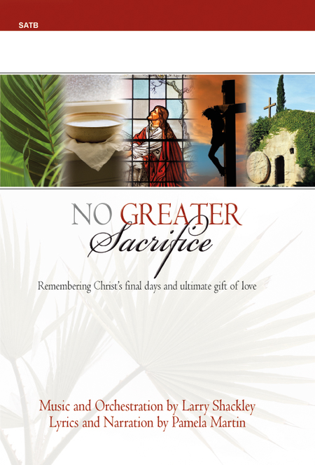 No Greater Sacrifice - Perf CD/SATB Score Combination