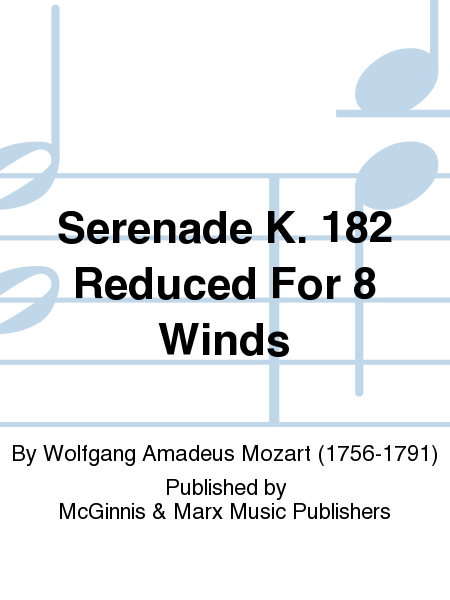Serenade K. 182 Reduced For 8 Winds
