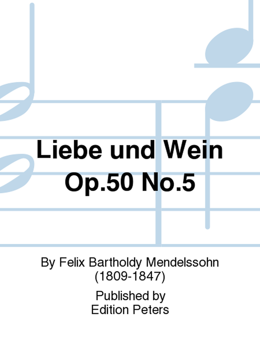 Liebe und Wein Op. 50 No. 5