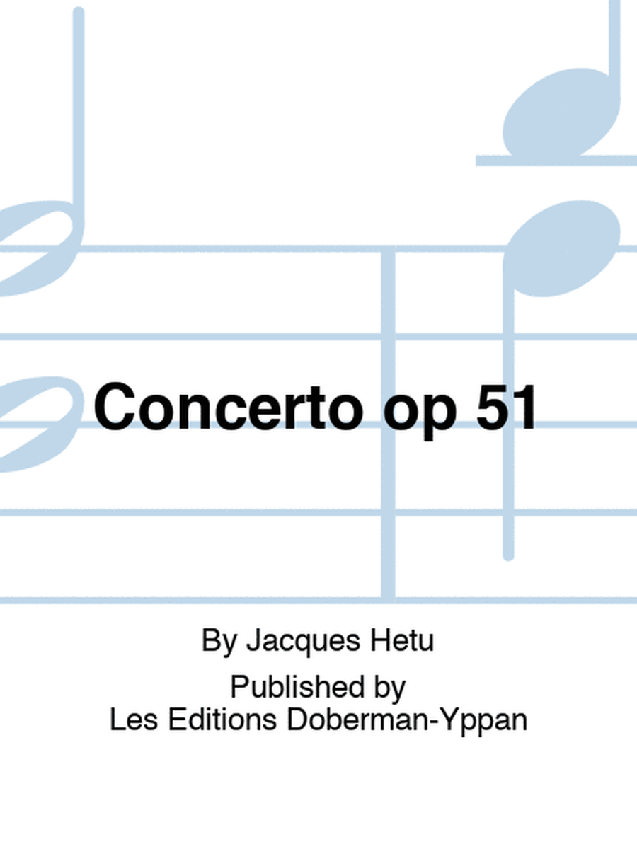 Concerto op 51 (fl., part. chef/score)