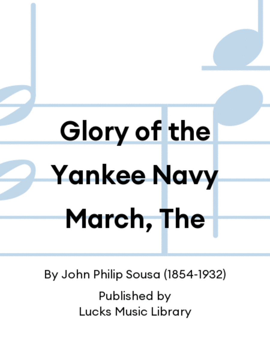 Glory of the Yankee Navy March, The Score scores gallery preview page 1