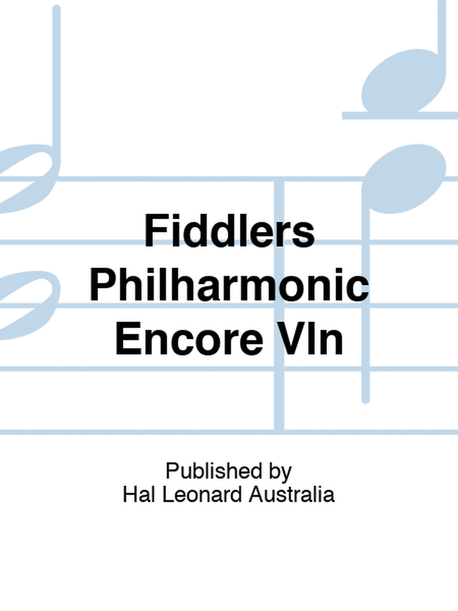Fiddlers Philharmonic Encore Vln