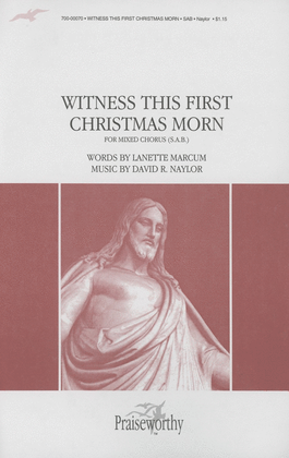 Book cover for Witness This First Christmas Morn - SAB