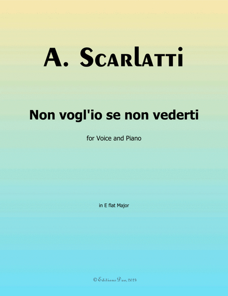 Non voglio se non vederti, by Scarlatti, in E flat Major