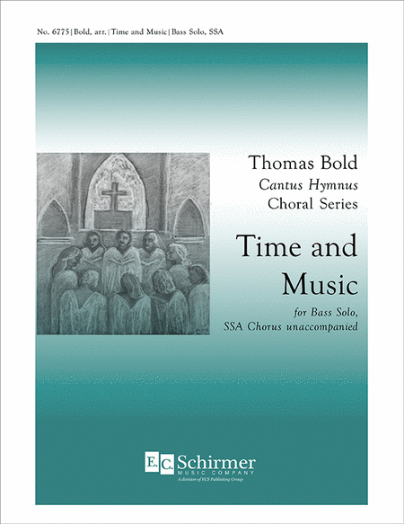Time and Music (from  Thomas Bold Cantus Hymnus Choral Series )