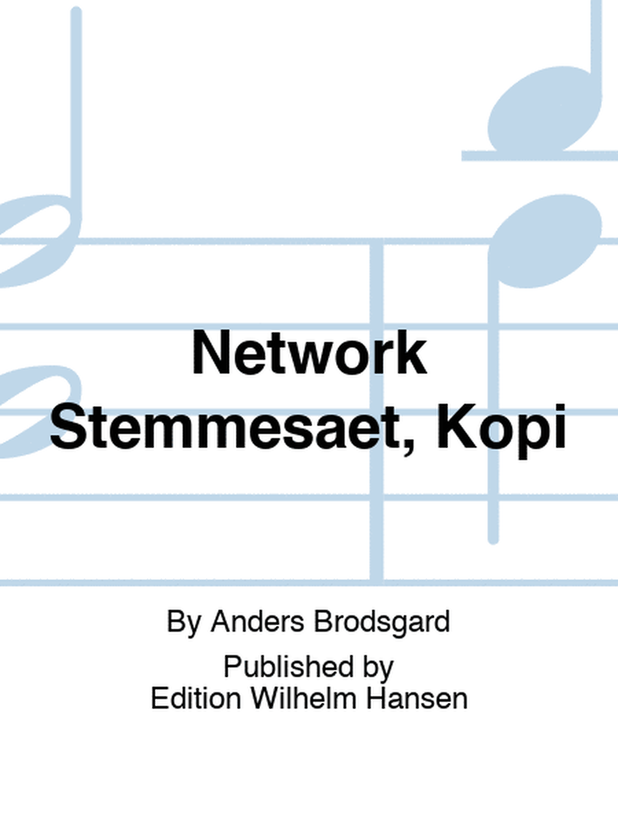 Network Stemmesaet, Kopi
