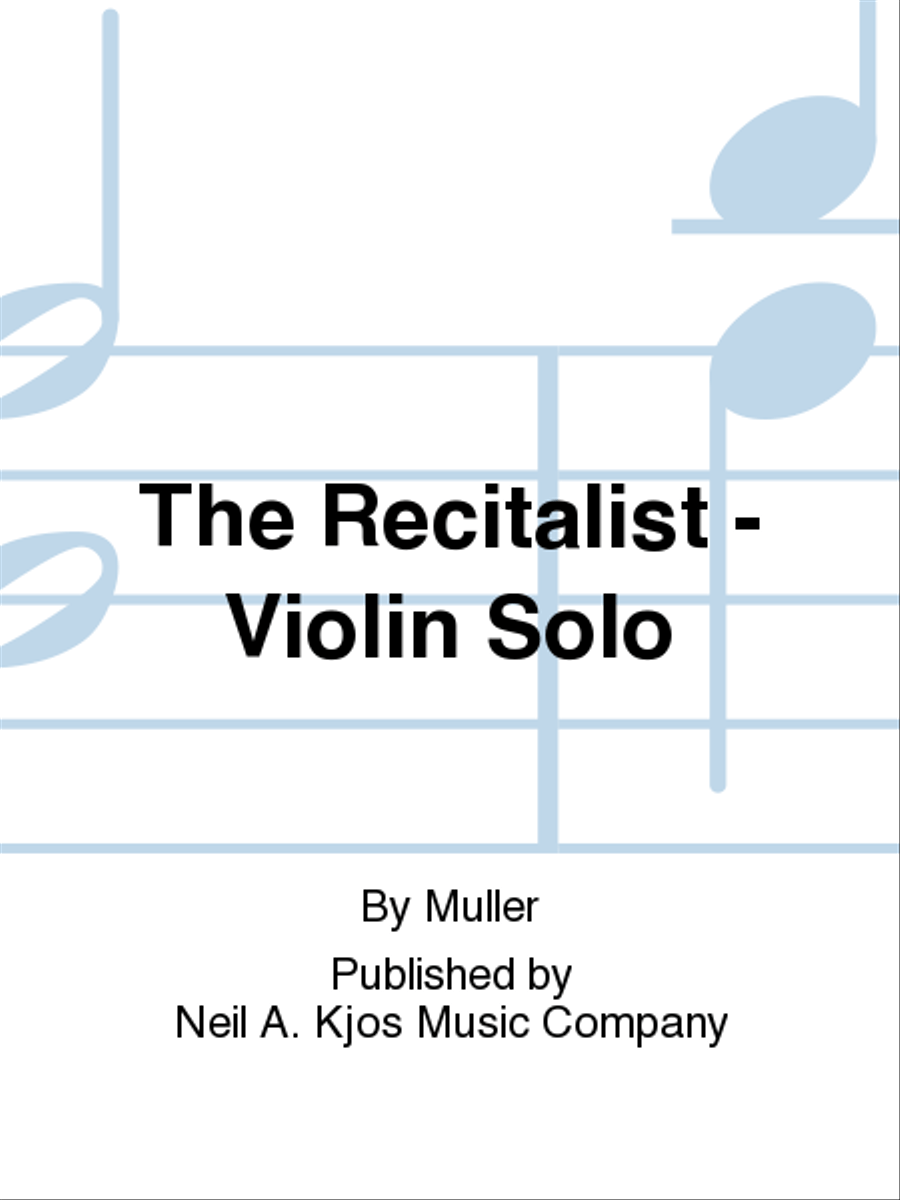 The Recitalist - Violin Solo by J. Frederick Muller Orchestra - Sheet Music