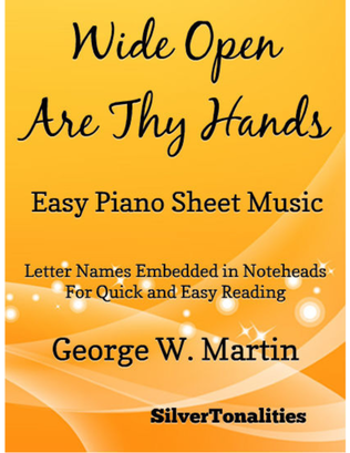 Book cover for Wide Open Are Thy Hands Easy Piano Sheet Music